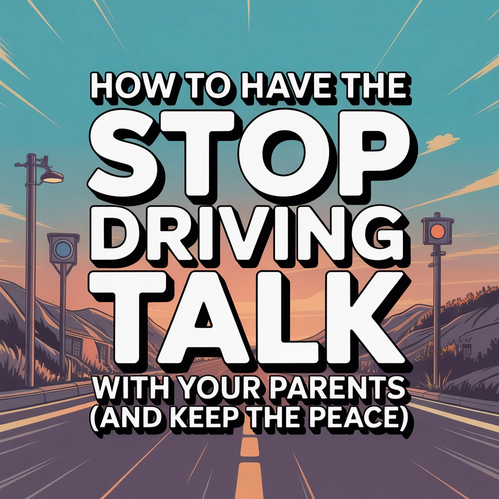 Title card reading "How to have the stop driving talk with your parents (and keep the peace)" over an illustrated road at sunset